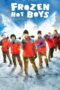 Frozen Hot Boys (2025) Sub Indo