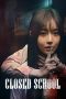 Closed School (2019) Subtitle Indonesia