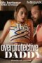 Film Semi Overprotective Daddy MissaX