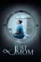 Just Mom (2022) Subtitle Indonesia